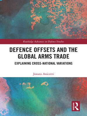 cover image of Defence Offsets and the Global Arms Trade
